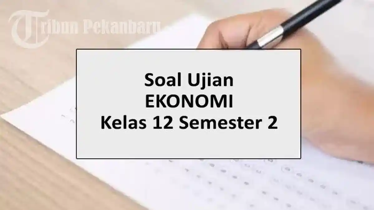 5 Rahasia Lulus Ujian Sekolah Ekonomi Kelas 12 Kurikulum Merdeka yang Jarang Diketahui