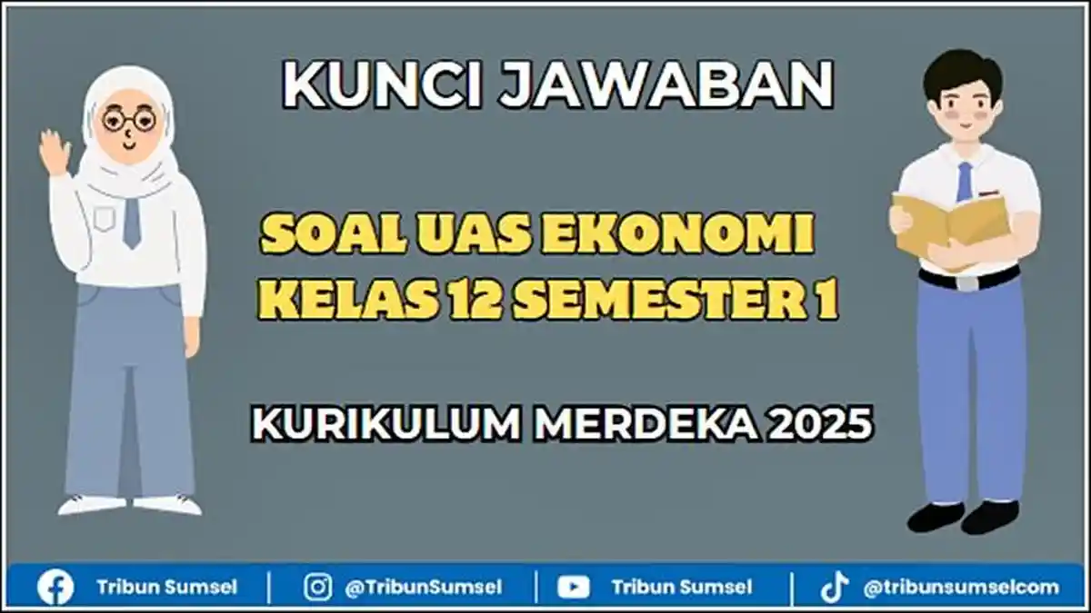 20 Soal UAS Ekonomi Kelas 12 Semester 1 Beserta Jawabannya Kurikulum 20 Soal UAS Ekonomi Kelas 12 Semester 1 Beserta Jawabannya Kurikulum