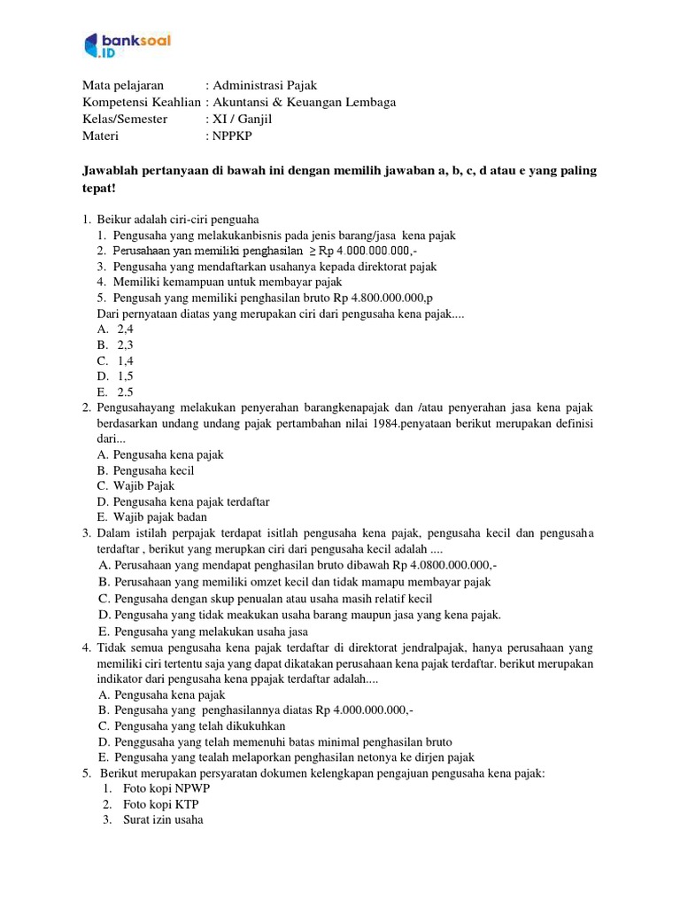 SOAL PG KD 3 ADMINISTRASI PAJAK KELAS XI SEMESTER 1 2021 Bank-Soal - Id SOAL PG KD 3 ADMINISTRASI PAJAK KELAS XI SEMESTER 1 2021 Bank-Soal - Id