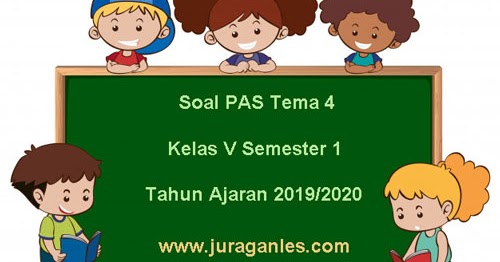 Rahasia Latihan Soal Tema 4 Kelas 5 Juragan Les yang Bikin Nilai Naik Cepat Sebelum Ujian