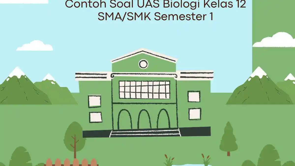 Contoh Soal UAS Biologi Kelas 12 SMA SMK Semester 1 - Tribunjambi com Contoh Soal UAS Biologi Kelas 12 SMA SMK Semester 1 - Tribunjambi com